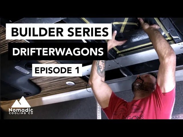 BUILDER SERIES: Drifterwagons | Custom Adventure Vans in Ogden, Utah | EP01 - Nomadic Cooling