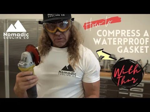 Nomadic Cooling Explains, Gasket Compression (with Thor) - Nomadic Cooling