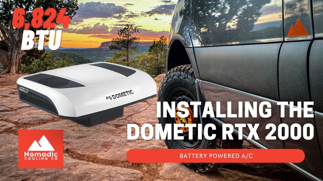 12V AC | INSTALLING THE DOMETIC RTX 2000 | VAN LIFE AIR CONDITIONER | BATTERY POWERED - Nomadic Cooling