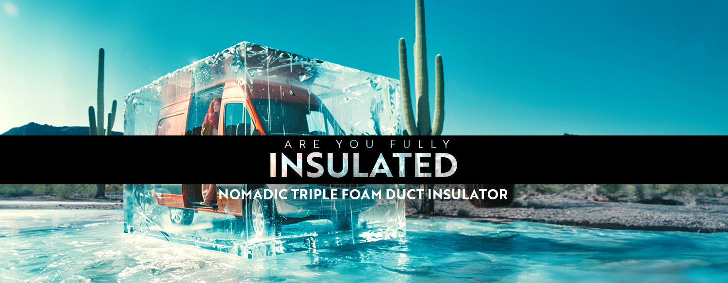 Get Insulated – Nomadic Innovations